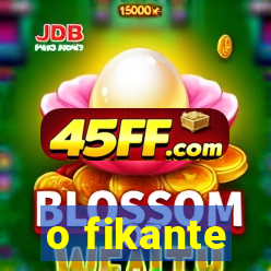 o fikante